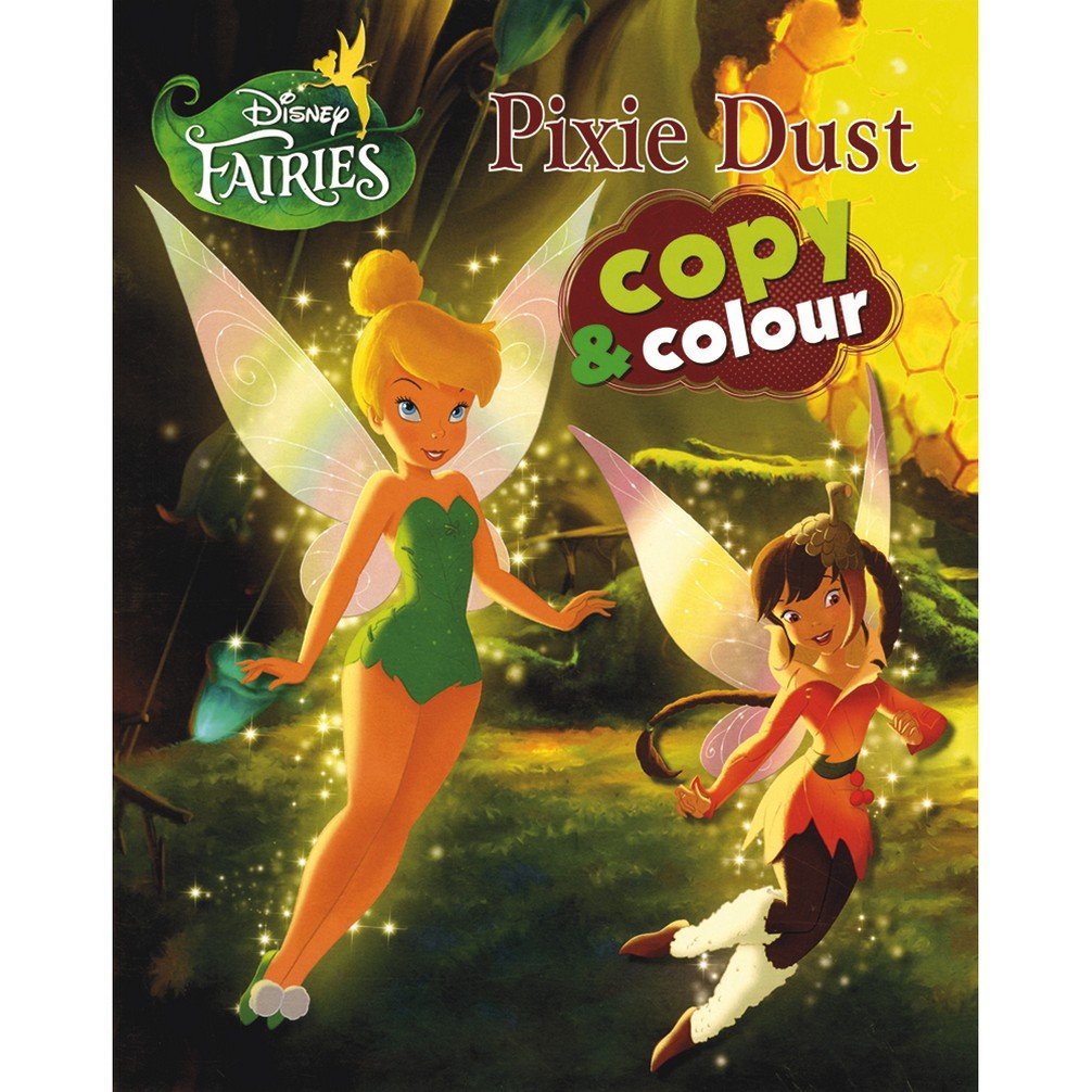 DISNEY FAIRIES PIXIE DUST COPY & COLOUR