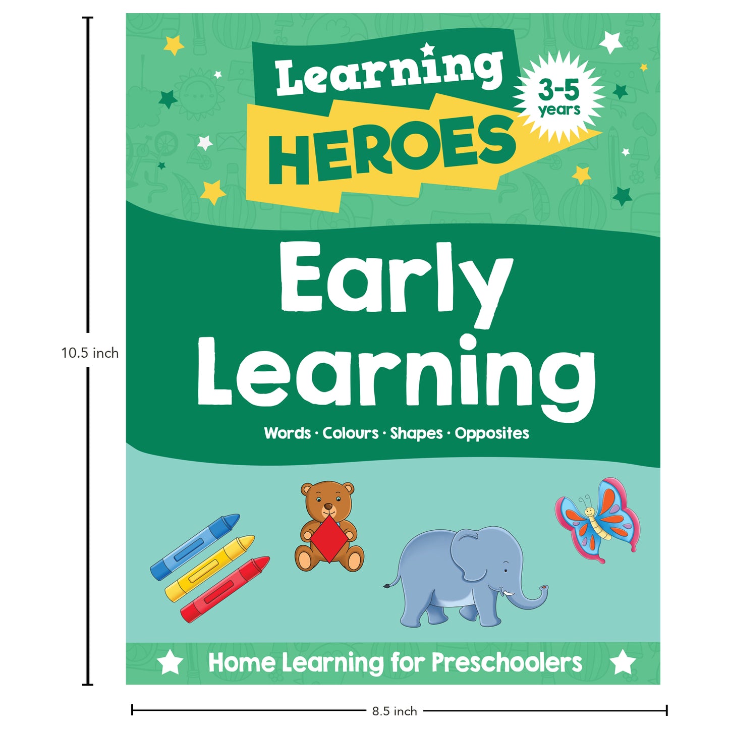 Learning Heroes Early Learning | Early Learning | Preschool Skills | Educational Activities | Alphabet | Numbers | Shapes | Colours | Fine Motor Skills | Ages 3–5 | Activity Book