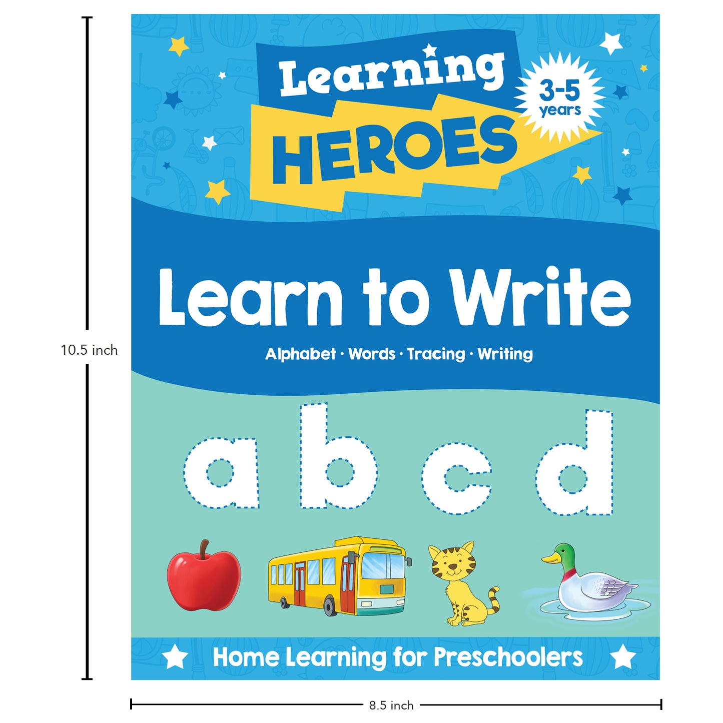 Learning Heroes Learn to Write | Early Learning | Preschool Skills | Educational Activities | Alphabet | Numbers | Shapes | Colours | Fine Motor Skills | Ages 3–5 | Activity Book