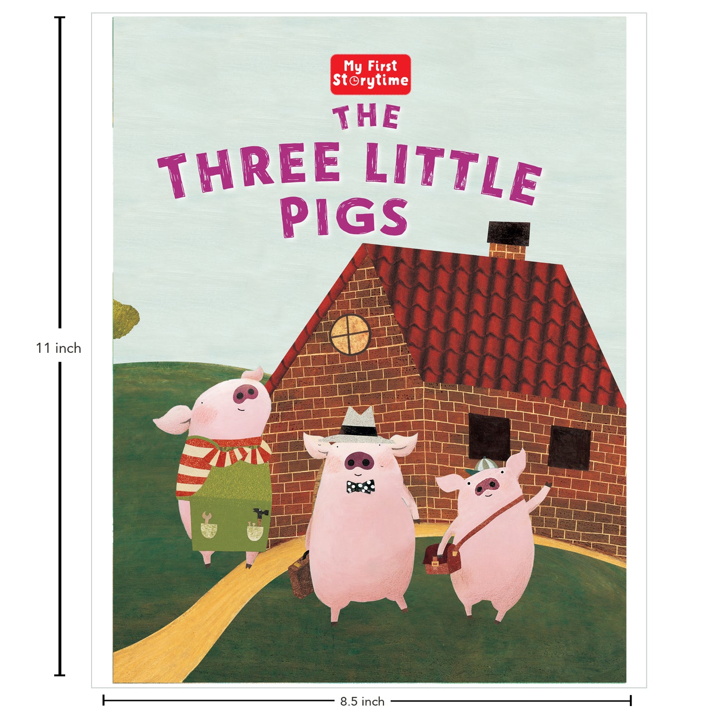 My First Storytime: The Three Little Pigs| Classic Story | Bedtime Book | Read-Aloud | Moral Stories | Early Reading | Picture Book | Illustrated Storybook