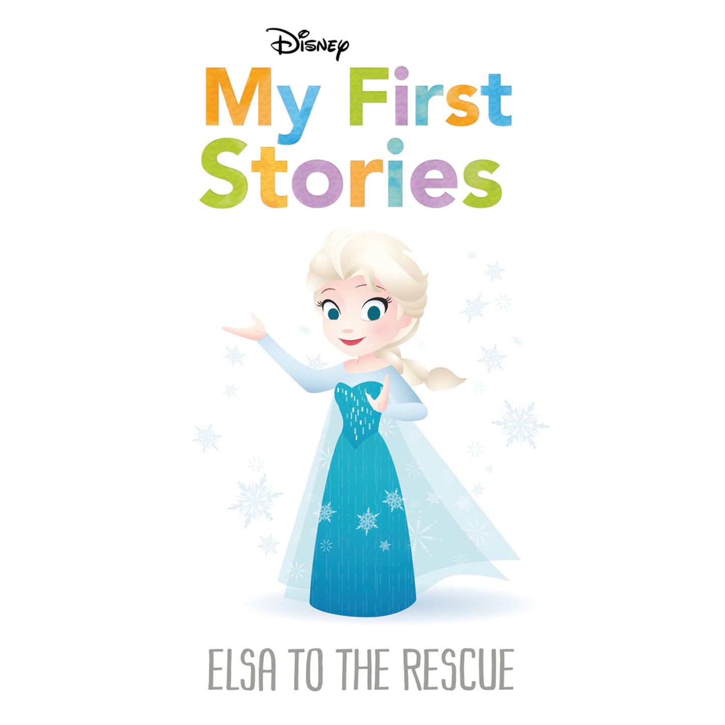 Disney My First Stories: Elsa to the Rescue