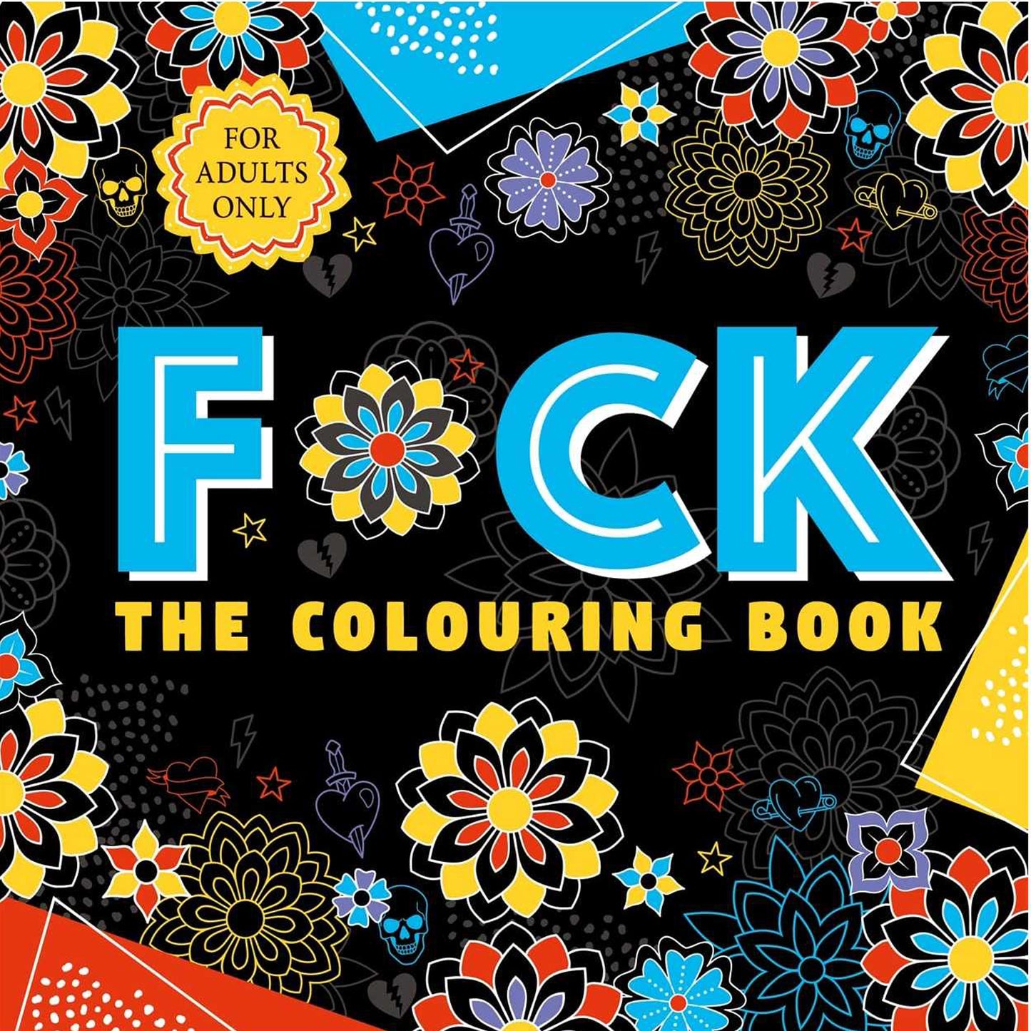 F*ck the Colouring Book (Swear Word Colouring) Igloo Books