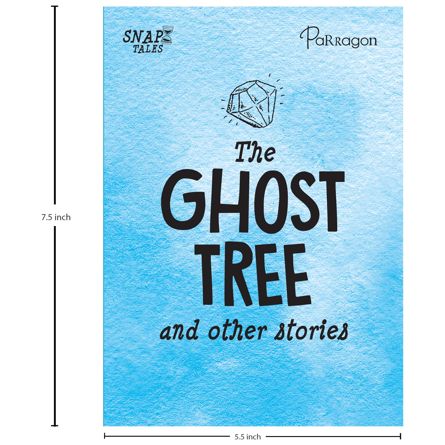 SnapTales: The Ghost Tree and Other Stories | Exciting Story Collection | For 6 to 9 Year Old Kids