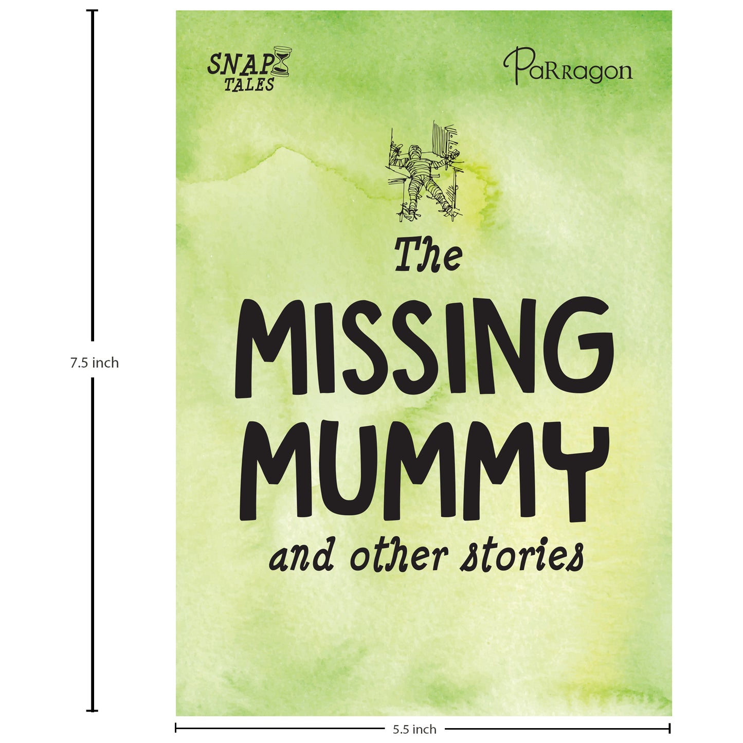 SnapTales:The Missing Mummy and Other Stories | Exciting Story Collection | For 6 to 9 Year Old Kids