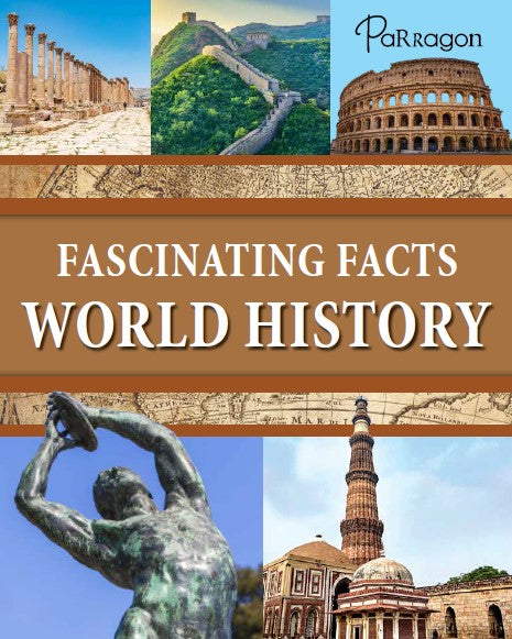 Fascinating Facts: World History Reference Book Parragon