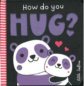 Little Softies How Do You Hug? Parragon