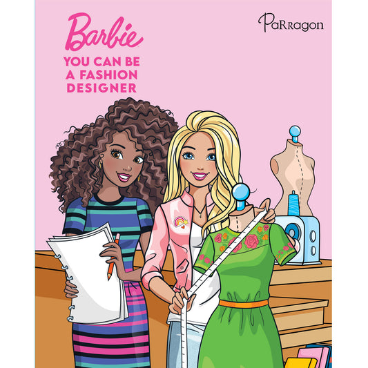 Barbie You Can Be A Fashion Designer Parragon