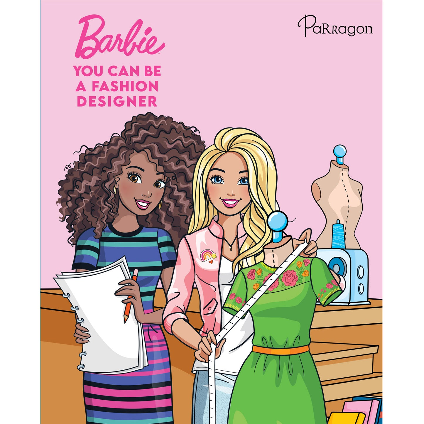 Barbie You Can Be A Fashion Designer Parragon