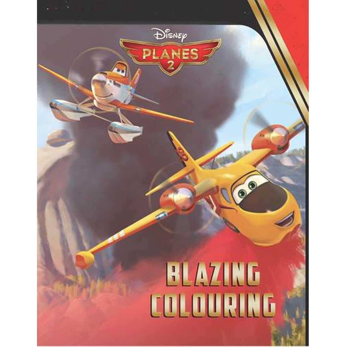 Disney Planes 2 Blazing Colouring Parragon Publishing India