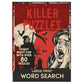 Killer Puzzles Word Search| Word Search Puzzle Book | Activity Book | Horror and Spooky Themes | Halloween | Pop Culture | Murder-mystery| Word Search Puzzles for Kids | 8-12 Years