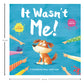 It Wasn’t Me! | A Hilarious Picture Book About Blaming, Fibbing & Telling the Truth | Fun Storytime Read for Kids| A Laugh-Out-Loud Story | Perfect for Bedtime & Storytime| Age 4-6|
