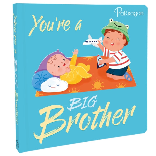 You're a Big Brother Early Learning Book Parragon