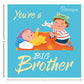 You're a Big Brother Early Learning Book Parragon