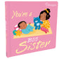 You're a Big Sister Early Learning Book Parragon