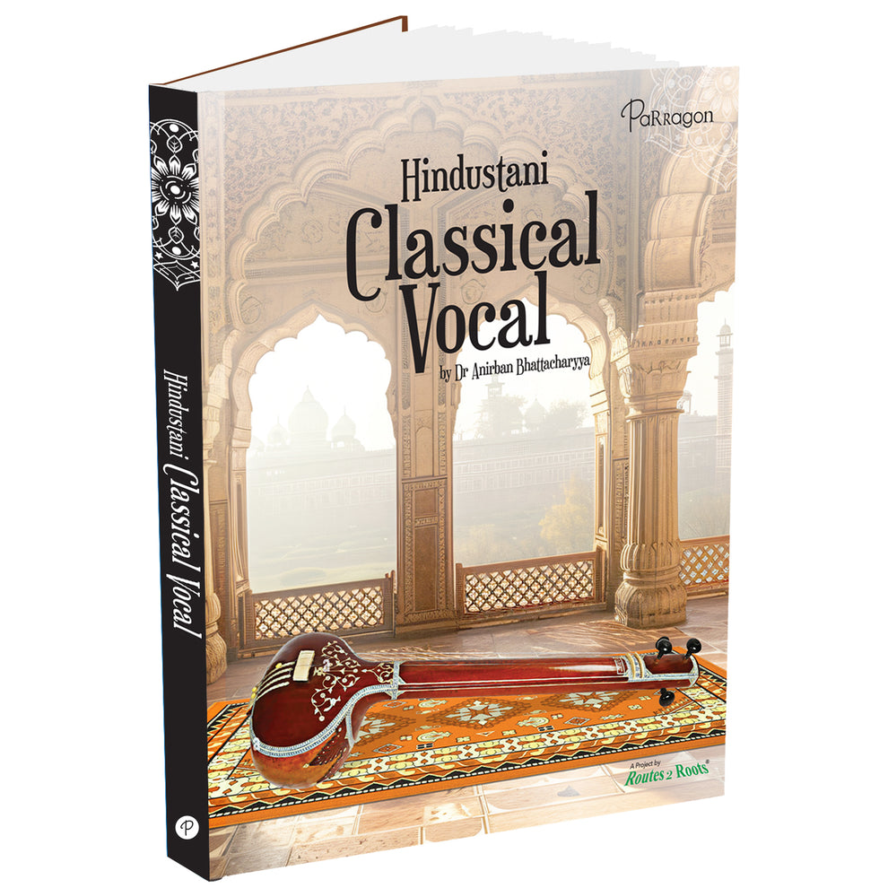 Indian Classical Raga Rhythms & Ragas: Hindustani Classical Vocal A Comprehensive Guide to I ...