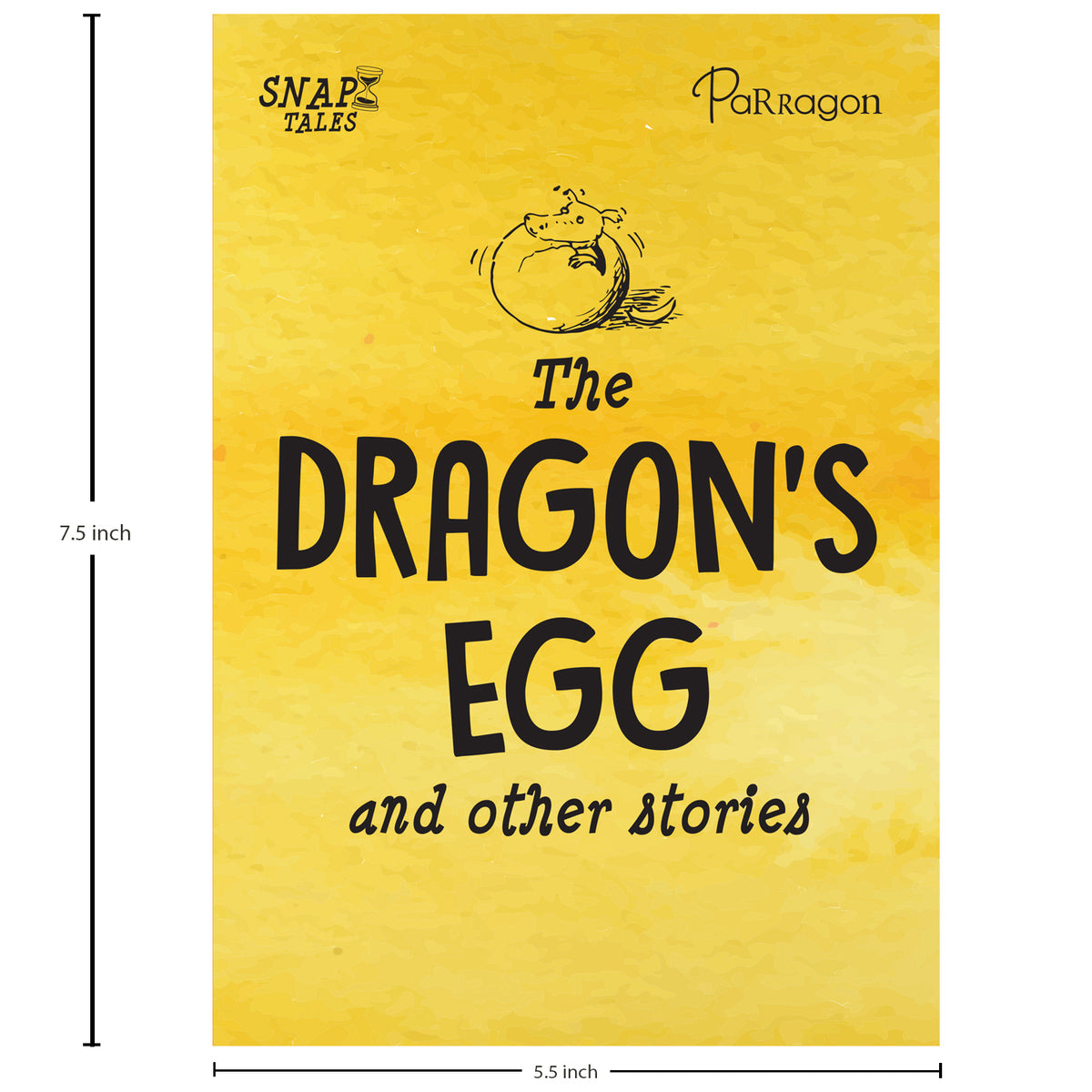 SnapTales: The Dragon's Egg and Other Stories | Exciting Story Collection | For 6 to 9 Year Old Kids