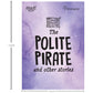 SnapTales: The Polite Pirate andÂ Other Stories | Exciting Story Collection