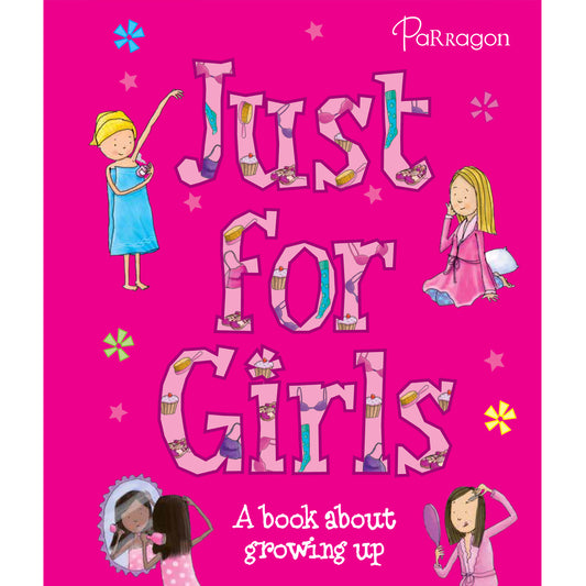 Just For Girls (A Book About Growing Up) Parragon