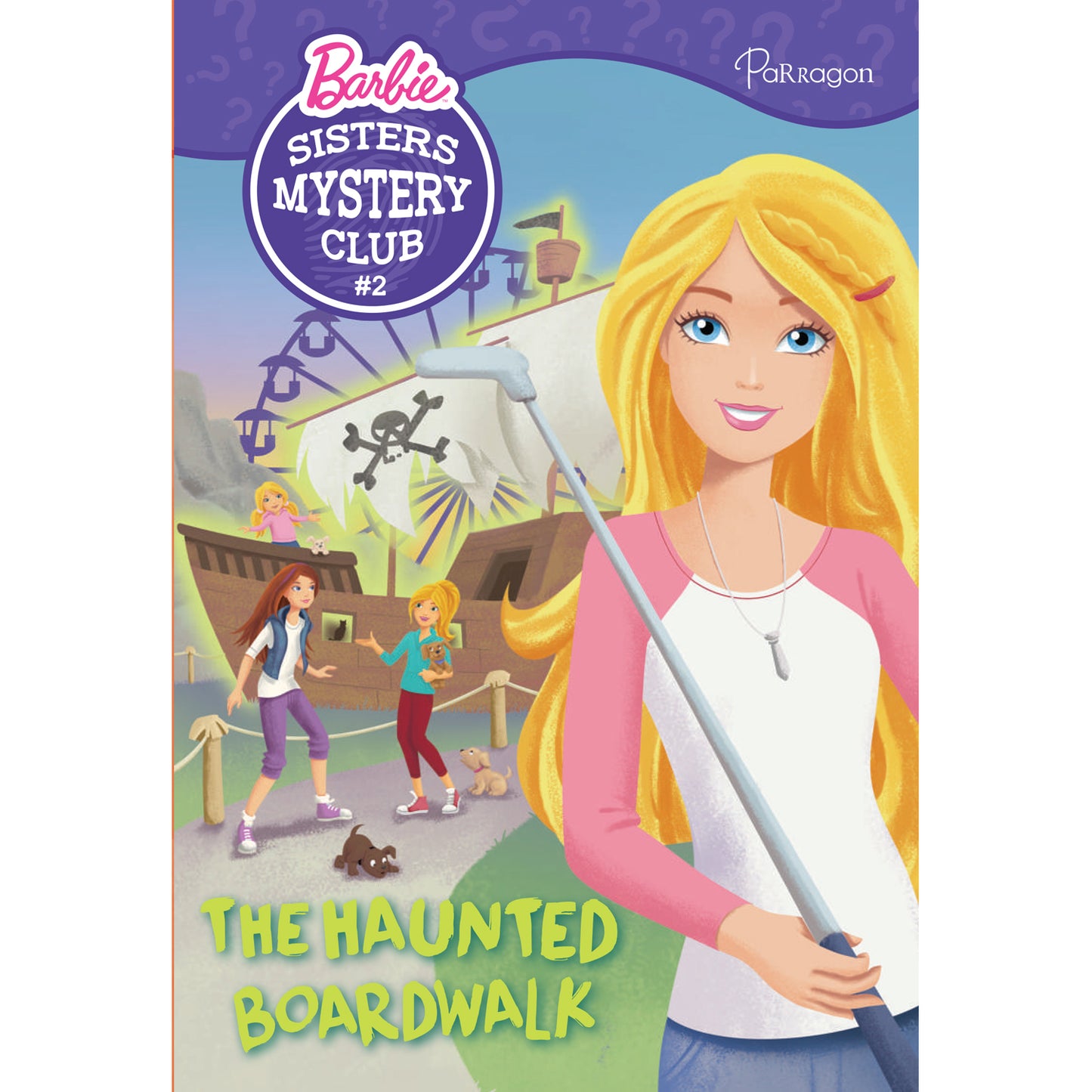 Barbie Sister Mystery Club 2: The Haunted Boardwalk By Parragon Books