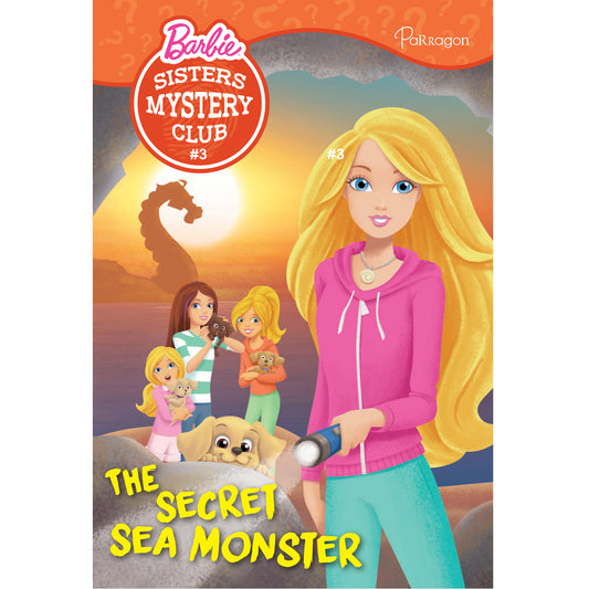 Barbie Sister Mystery Club 3: The Secret Sea Monster By Parragon Books