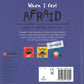 When I Feel Afraid (A Children's Book about Emotions) [Hardcover] Coombes, Dr Sharie