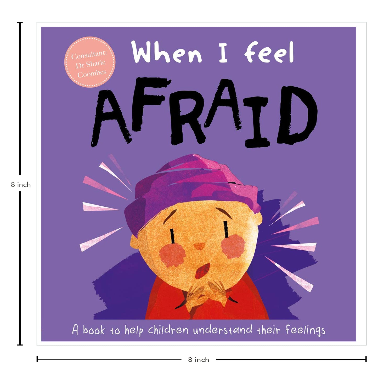When I Feel Afraid (A Children's Book about Emotions) [Hardcover] Coombes, Dr Sharie