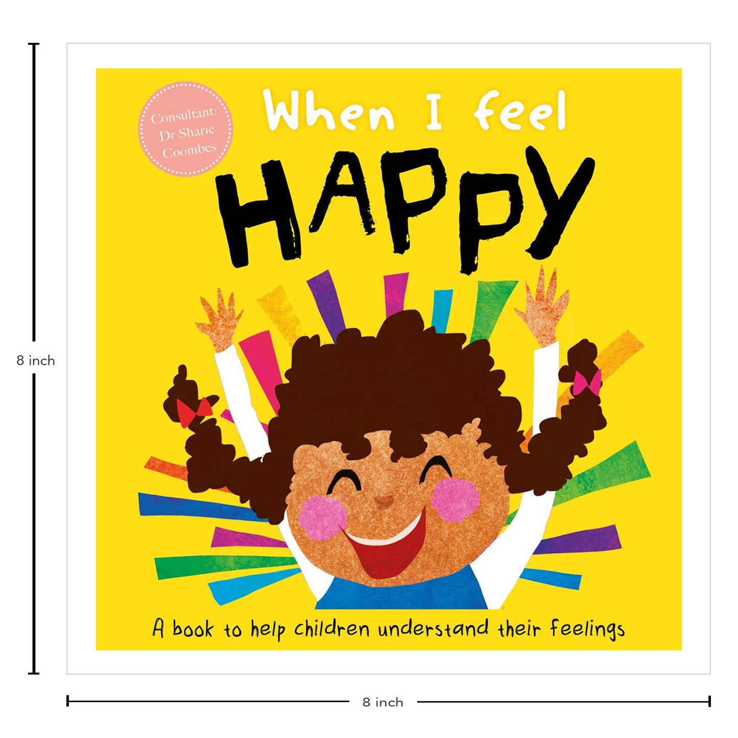 When I Feel Happy (A Children's Book about Emotions) [Hardcover] Coombes, Dr Sharie