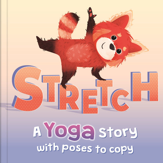 Stretch (A Yoga Story ) Parragon