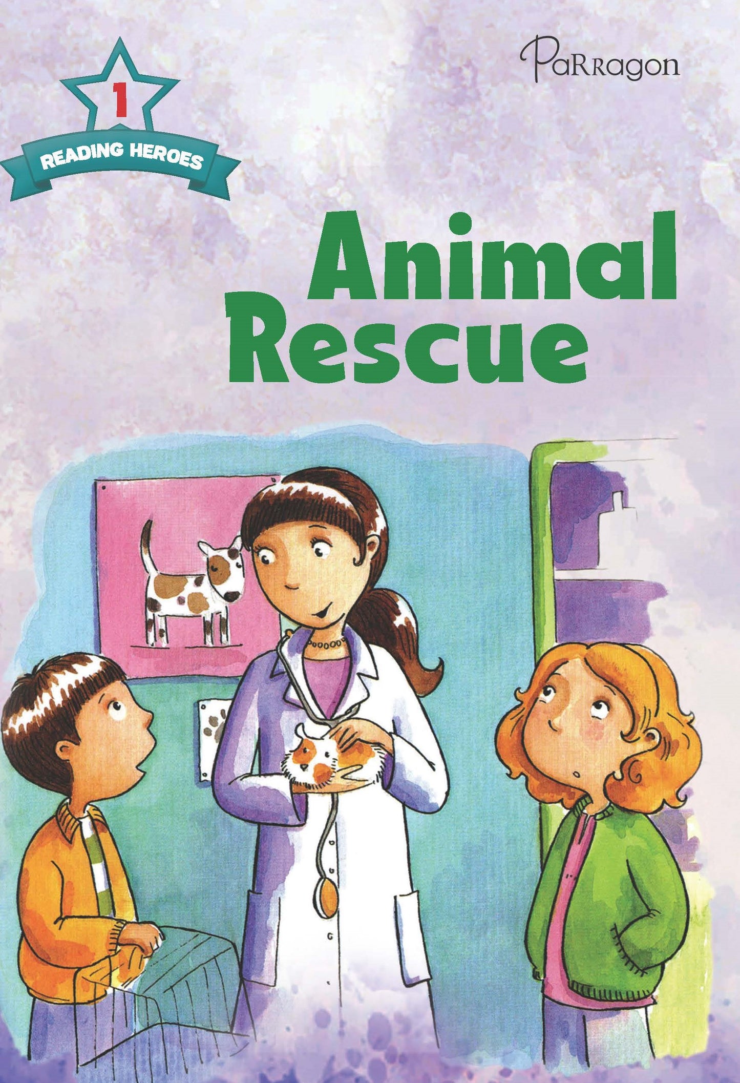 Reading Heroes Animal Rescue- Level 1 (Story Book) Parragon
